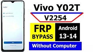 BYPASS FRP on Vivo Y02t V2254 | Android 13-14 Without Computer | Vivo Y02T Ka Frp Lock Kaise Tode