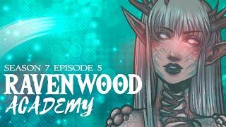 RAVENWOOD ACADEMY || SEASON 7 EPISODE 5 - Among the Fae