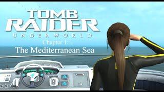 Tomb Raider: Underworld - Chapter 1: The Mediterranean Sea