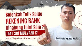 SPT Tahunan OP | Tulis Rekening Bank Digabung Saja Gak Usah Dirinci ? Belajar dr Sri Mulyani Yuk !?