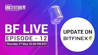 Bnk To The Future Live Ep. 12 | Simon Dixon shares his thoughts on the BitFinex / Tether controversy