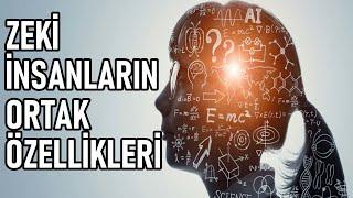 Zeki insanların Ortak Özellikleri | Sandığınızdan Daha Yüksek IQ'ya Sahip Olabilirsiniz