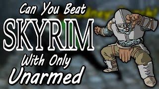 Can You Beat Skyrim With Only Unarmed?