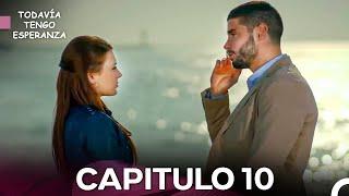 Todavia Tengo Esperanza - Capitulo 10 (Doblado en Español) (VERSIÓN EXTENDIDA)