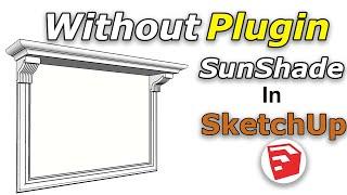 The 5-Minute SketchUp Hack to Boost Your Productivity TODAY | SketchUp Plugin Free Sunshade