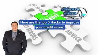 Top 5 hacks to improve your credit score ( Part 3 of 3 )