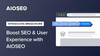 Introducing Breadcrumbs - Boost SEO & User Experience with AIOSEO