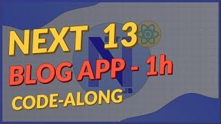 Build a Blog App in 1 hour - Code Along (NextJS 13)