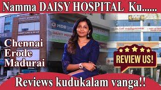 Namma DAISY HOSPITAL ku Reviews kudukalam Vanga ! | #daisy #drsharmika #chennai #erode #madurai