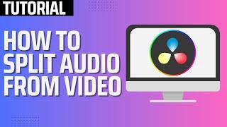 How To Split Audio From Video in Davinci Resolve 19