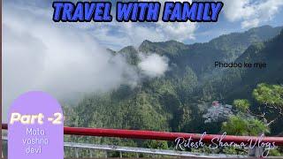 Aakhir pohoch hii gye hum  |Ritesh Sharma vlogs| #matavaishnodevi #katra #jammu