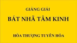 Hòa Thượng Tuyên Hóa   Bát Nhã Tâm Kinh Giảng Giải