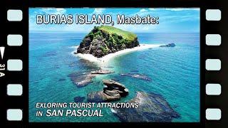 BURIAS ISLAND, Masbate: Exploring Tourist Attractions in San Pascual