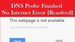 DNS Probe Finished No Internet Error [ Resolved ]