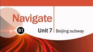 Navigate B1| Unit 7| Beijing Subway