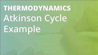 Atkinson Cycle Example | Thermodynamics