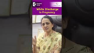 WHITE DISCHARGE during Pregnancy | Is it normal? - Dr. H S Chandrika | Doctors' Circle #shorts