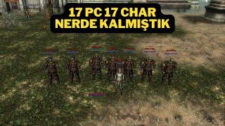 17 PC 17 CHAR NERDE KALMIŞTIK...?