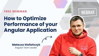 Free Webinar: How to Optimize Your Angular App Performance