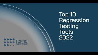 Top 10 Regression Testing Tools In 2022