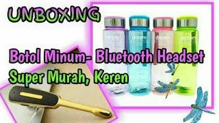 UNBOXING Botol Minum Sporty, Bluetooth Headset ,Wireless Headset Earphone, Murah