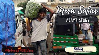 Mera Safar, Episode 2 – Ajay’s Story | Story of a young boy fighting to survive against all odds.