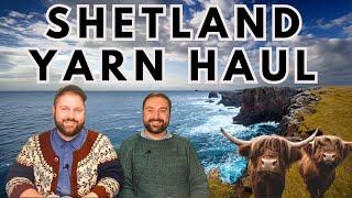 Shetland Islands ULTIMATE Yarn Haul  The Journey of a Lifetime ️  fiber, sheep, stories, and more