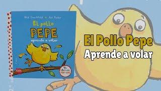 El Pollo Pepe aprende a volar · Cuento infantil · Un saludo a los niños de toda LatinoAmérica