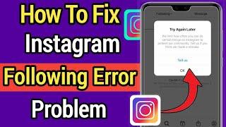 How to Fix Instagram Following Error Problem (2022) | Instagram tell us Problem