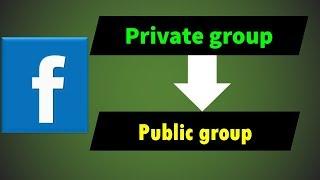 Make your Facebook private group into public