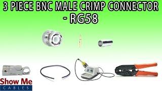 3 Piece BNC Male Crimp Connector For RG58 - Perfect For DIY Installs!