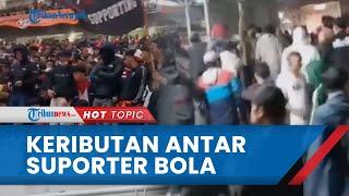 Diduga Buntut Penganiayaan Oknum Suporter, Keributan Antar Suporter Terjadi, Polisi Telusuri Kasus
