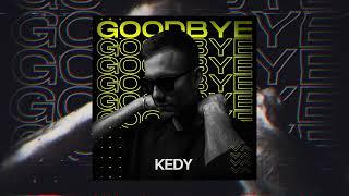 KEDY - Goodbye (Official Video)