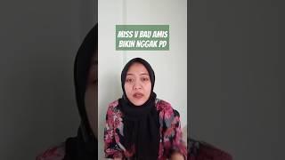 Miss V bau amis mengganggu #perapatmissv #kesehatanwanita #trovinherbal #keputihan