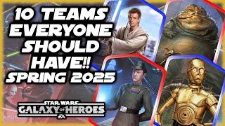 10 Teams Everyone Needs in SWGOH for Spring 2025!!