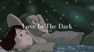 Adele - Love In The Dark ( speed up )