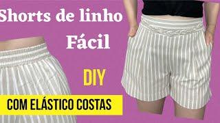 SHORTS DE LINHO COM ELÁSTICO COSTAS FÁCIL DE FAZER CORTE E COSTURA FÁCIL #costurafácil #passoapasso