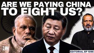 Is India’s China Trade Policy Flawed? | Editorial with Sujit Nair | Modi | Jaishankar