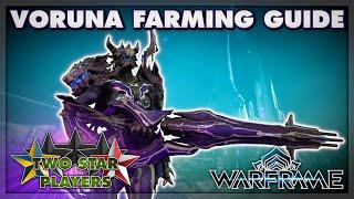 The most efficient way of farming Voruna | Warframe Guide | Two Star Players