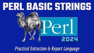 Perl Programming Basics: Getting Started Beginners Guide: Working with Strings 2024