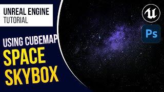 UE4 Creating Space Scene using Cubemap and Skybox l Unreal Engine 4.26 (Tutorial)