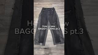 How to sew BAGGY JEANS pt.3 #fashion #baggyjeans #thrifting