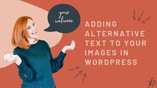 Adding Alternative Text to your images in WordPress