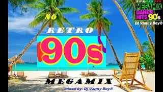 RETRO 90'S MEGAMIX - 86 - Dj Vanny Boy®