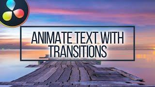 Animated Text the easy way using Transitions in Davinci Resolve - 5 Minute Friday #68