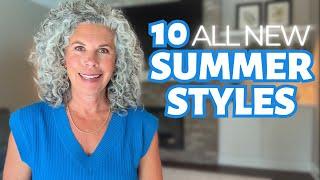 10 *All New* SUMMER STYLES You're Going to LOVE!