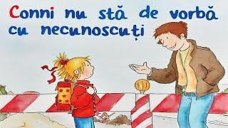 CONNI NU STĂ DE VORBĂ CU NECUNOSCUȚI | Poveste educativă | Povești cu Conni