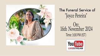 Funeral Service Of "Joyce Pereira"