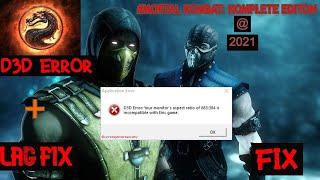 D3D Error your Monitor aspect ratio fix + increased FPS speed for MORTAL KOMBAT:KOMPLETE EDITON 2021