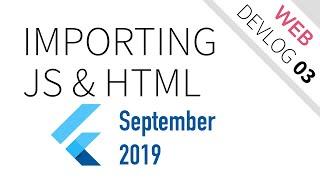 Flutter Web: Importing HTML and JavaScript - (Flutter 1.9) - FunWith Devlog #003